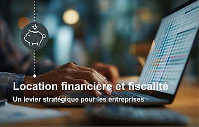Les avantages fiscaux de la location financière